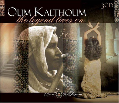 Oum Kalthoum - The Legend Lives on