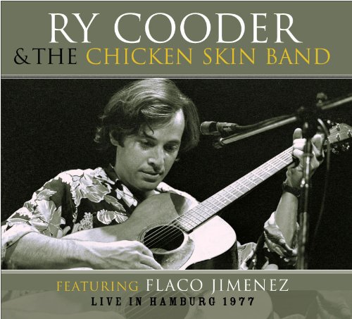 Ry Cooder & the Chicken Skin Band - Live in Hamburg 1977