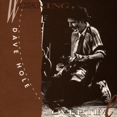 Dave Hole - Working Overtime
