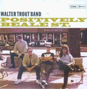 Walter & Band Trout - Positively Beale Street