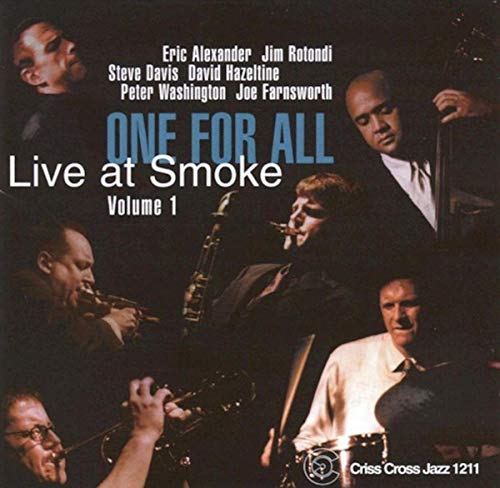 One For All - Live At Smoke Volume 1 (Alexander / Rotondi / Davis / Hazeltine / Washington / Farnsworth)