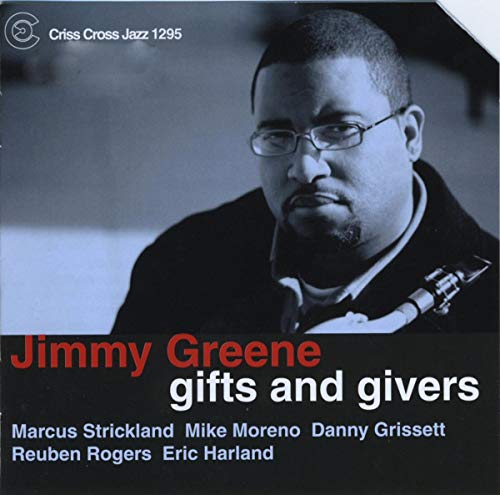 Greene , Jimmy - Gifts and Givers (Criss Cross Jazz 1295)