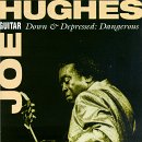 Hughes , Joe - Down & Depressed: Dangerous