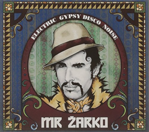 Mr Zarko - Electric Gypsy Disco Noise