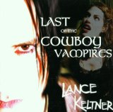 Keltner , Lance - Last Of The Cowboy Vampires