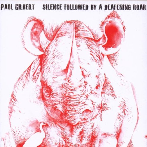 Paul Gilbert - Silence Followed By a Deafening...