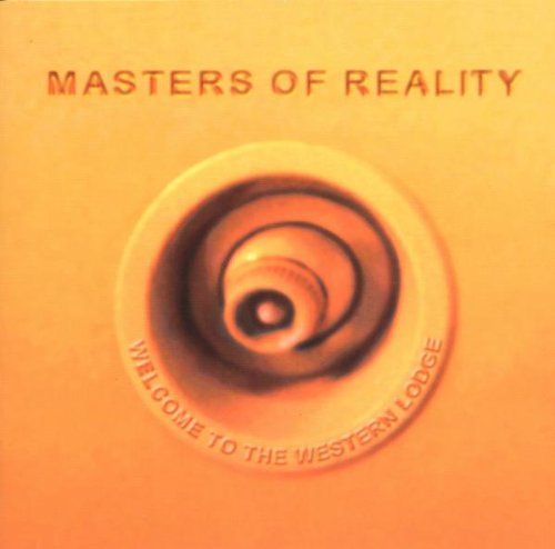 Masters of Reality - Welcome to the Western Lodge