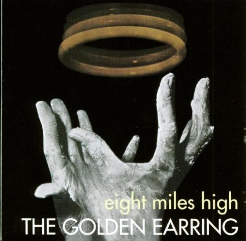 Golden Earring , The - Eight Miles High (Reissue)