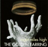 Golden Earring , The - Eight Miles High (Reissue)