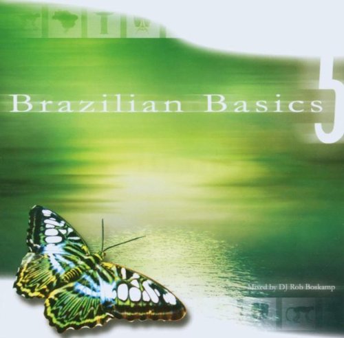 Sampler - Brazilian Basics 5 (Mixed By DJ Rob Boskamp)