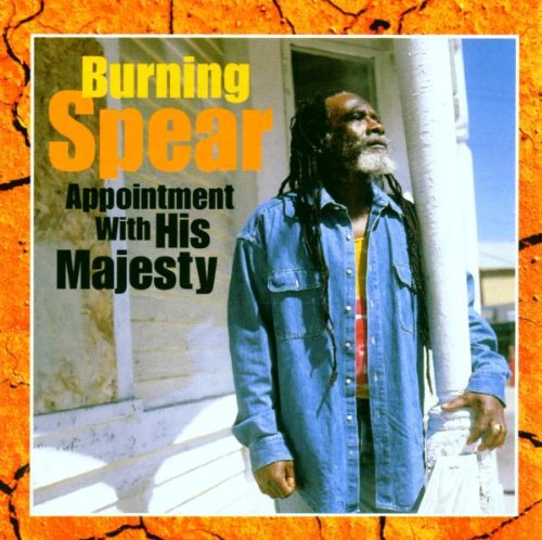 Burning Spear - Appointment With His Majesty