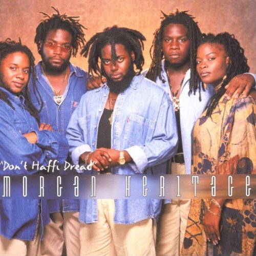 Morgan Heritage - Don't Haffi Dread