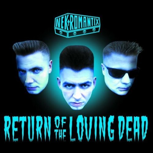 Nekromantix - Return of the Loving Dead