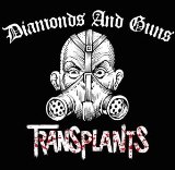 Transplants - Diamonds And Guns (Maxi)