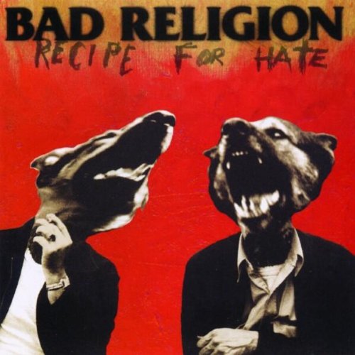 Bad Religion - Recipe for Hate