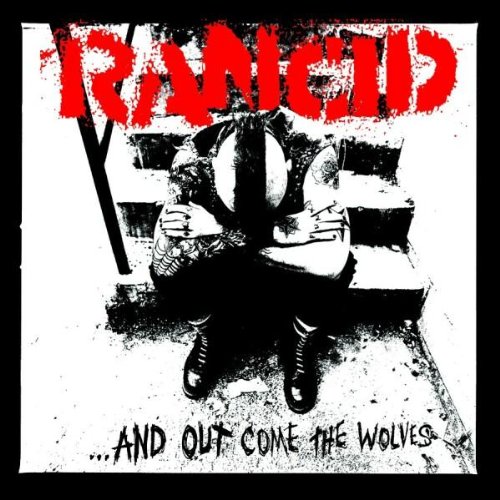 Rancid - And Out Come the Wolves