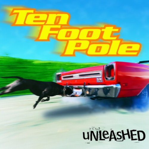 Ten Foot Pole - Unleashed