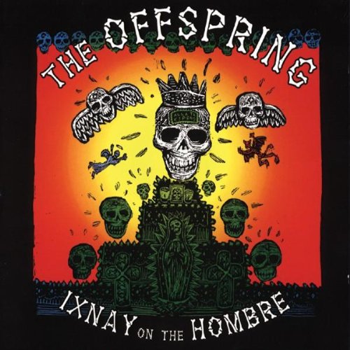 Offspring , The - Ixnay on the hombre