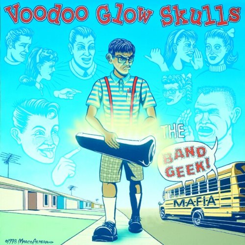 Voodoo Glow Skulls - ++the Band Geek Mafia