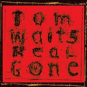 Waits , Tom - Real gone