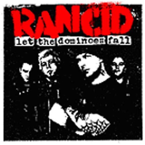 Rancid - Let the Dominoes Fall