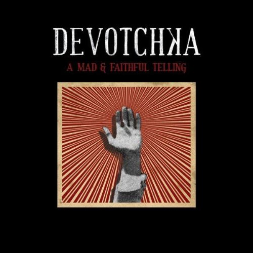 Devotchka - A Mad & Faithful Telling