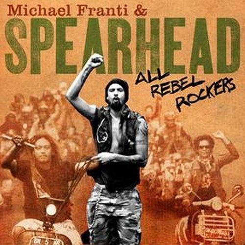 Michael & Spearhead Franti - All Rebel Rockers