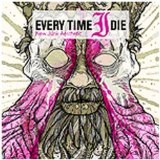 Every Time I die - The Big Dirty
