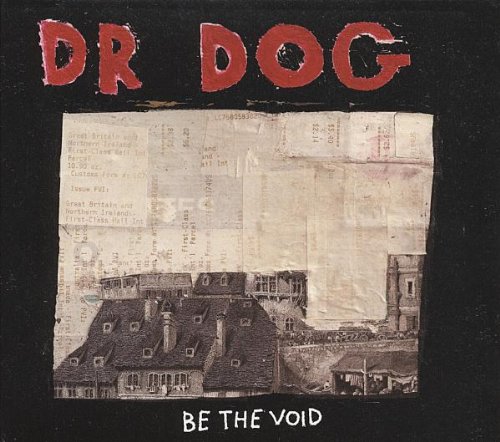 Dr.Dog - Be the Void