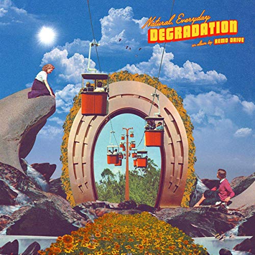 Remo Drive - Natural,Everyday Degradation