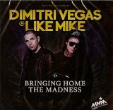 Vegas , Dimitri & Like Mike - Bringing the World the Madness