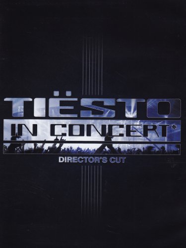  - Tiesto - Tiesto in Concert [Director's Cut]