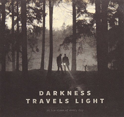 At The Close Of Every Day - Darkness Travels Light
