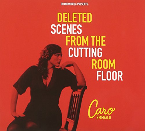 Caro Emerald - Deleted Scenes from the Cutting Room Floor