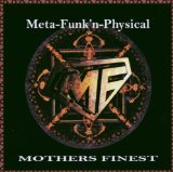 Mother's Finest - Meta-Funk'n-Physical