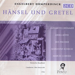Humperdinck , Engelbert - Hänsel und Gretel (Grümmer, Köth, Fischer, Schech, Cordes, Matzerath)