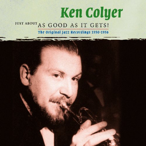 Ken Colyer - Just About As Good As It Gets