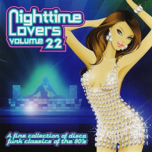  - Nighttime Lovers, Vol. 22: A fine Collection of Disco Funk Classics of the 80's