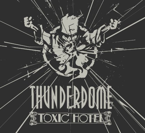 Various - Thunderdome-Toxic Hotel