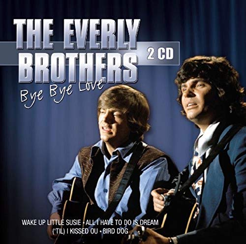 Everly Brothers , The - Bye Bye Love