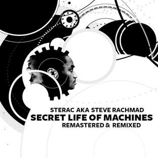 Sterac - Secret Life of Machines/Remastered Remix