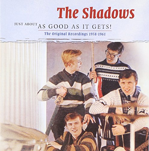 Shadows , The - Just About As Good As It Gets! (The Original Recordings 1958-1961)