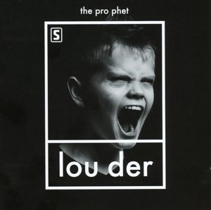 The Prophet - Louder