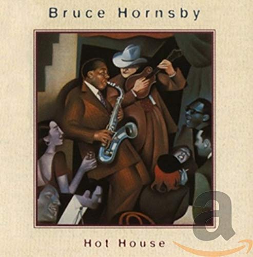 Hornsby , Bruce - Hot House (Music on CD)