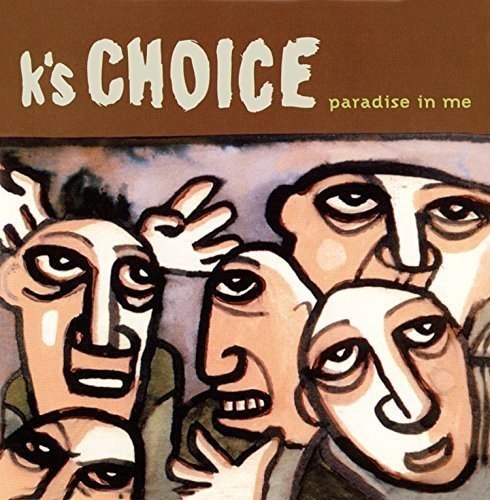 K'S Choice - Paradise in Me