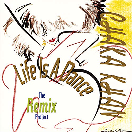 Khan , Chaka - Life Is A Dance (The Remix Project)