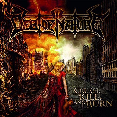 Debt of Nature - Crush, Kill and Burn