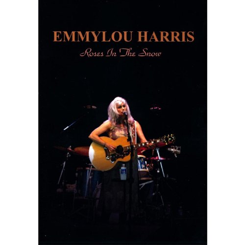 - Emmylou Harris - Roses In The Snow