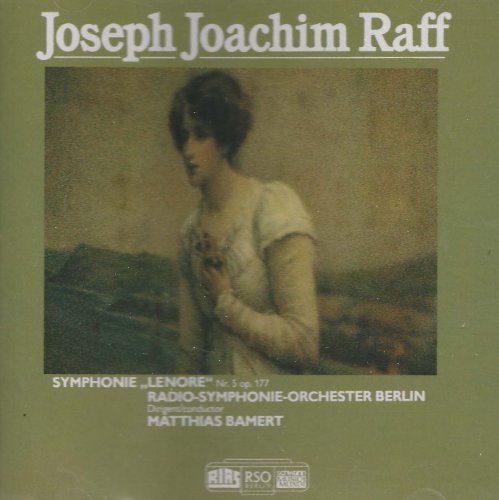 Raff , Joseph Joachim - Symphonie 'Lenore' Nr. 5, Op. 177 (Bamert)