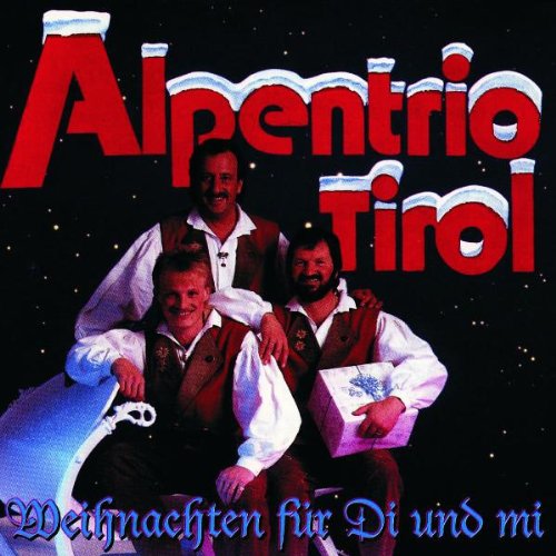 Alpentrio Tirol - Weihnachten für di und Mi